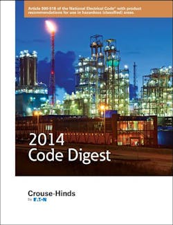 Eaton's Crouse-Hinds unit updates 2014 NEC digest for hazardous locations per NFPA Eaton's Crouse-Hinds unit updates 2014 NEC digest for hazardous locations per NFPA