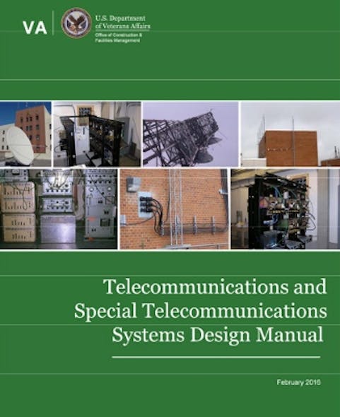 Published on February 8, the U.S. Department of Veterans Affairs&apos; Telecommunications and Special Telecommunications Design Manual includes the requirement that telecommunications design must be performed and stamped by a BICSI RCDD.