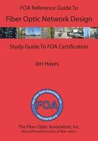 The FOA Reference Guide To Fiber Optic Network Design, authored by FOA president Jim Hayes, can be used as the textbook for the FOA CFOS/D Fiber Optic Design Certification. The FOA Reference Guide To Fiber Optic Network Design, authored by FOA president Jim Hayes, can be used as the textbook for the FOA CFOS/D Fiber Optic Design Certification.