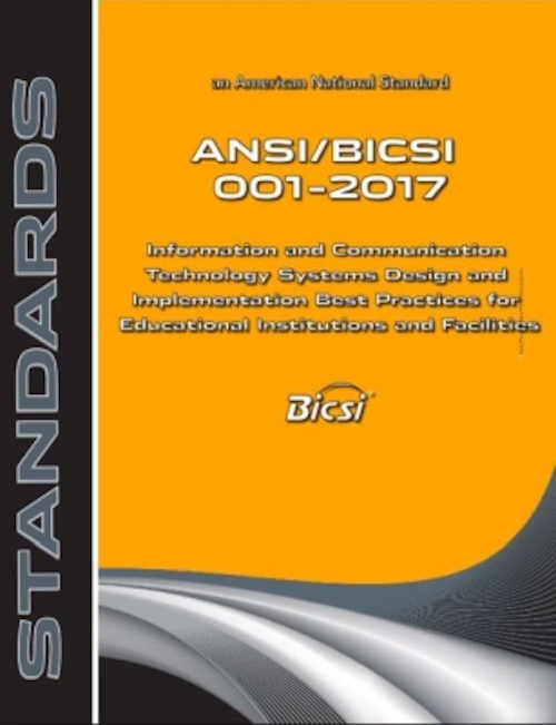 ANSI/BICSI 001-2017, Information and Communication Technology Systems Design and Implementation Best Practices for Educational Institutions and Facilities