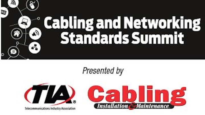 The Cabling and Networking Standards Summit will be held May 9 at the headquarters of the Telecommunications Industry Association.