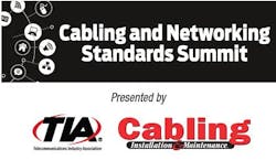 The Cabling and Networking Standards Summit will be held May 9 at the headquarters of the Telecommunications Industry Association. The Cabling and Networking Standards Summit will be held May 9 at the headquarters of the Telecommunications Industry Association.