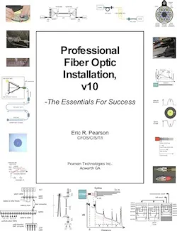 Volume 10 of Professional Fiber Optic Installation becomes available through Amazon January 15. Volume 10 of Professional Fiber Optic Installation becomes available through Amazon January 15.