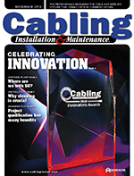 Cabling Installation & Maintenance Magazine Issue Archive Cabling
