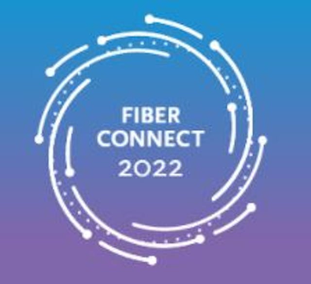 Fiber Connect 2022 sets agenda for rapid closure of digital divide