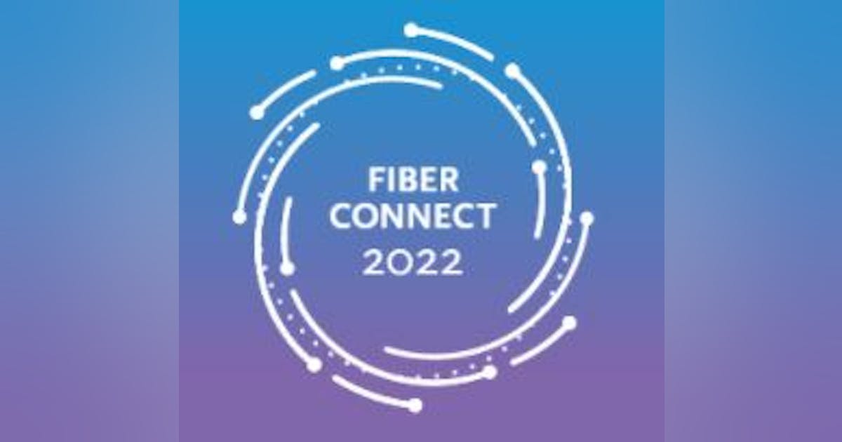 Fiber Connect 2025 sets agenda for rapid closure of digital divide