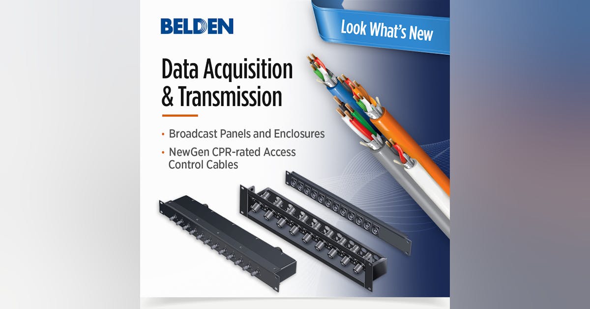 Belden launches new broadcast panels CPR rated access control cables Belden launches new broadcast panels CPR rated access control cables