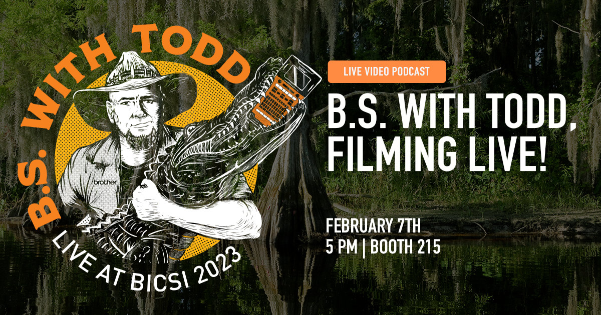 Brother Hosts Live 'B.S. With Todd' Podcast At BICSI Winter 2023 ...