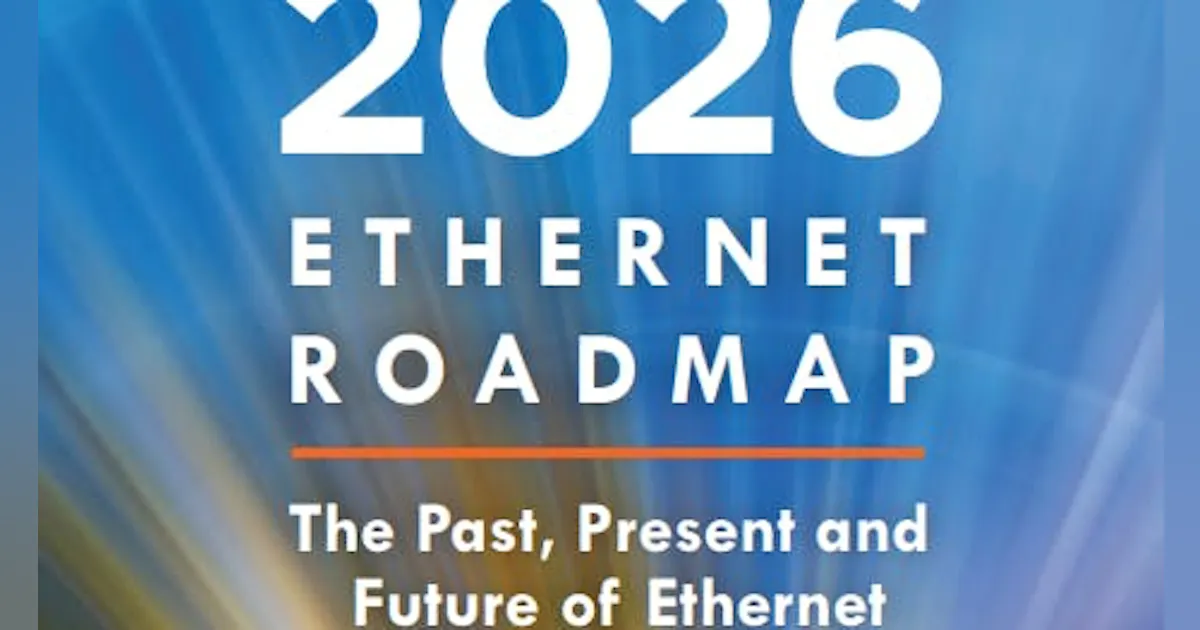 The Ethernet Alliance’s 2026 Ethernet Roadmap Shows Ethernet’s ...